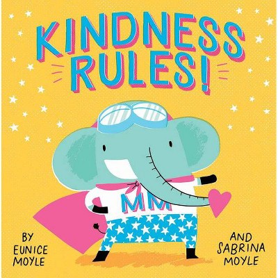 Kindness Rules! -  BRDBK (Hello! Lucky) by Eunice Moyle (Hardcover)