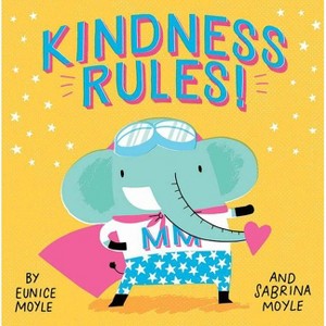 Kindness Rules! -  BRDBK (Hello! Lucky) by Eunice Moyle (Hardcover) - 1 of 1