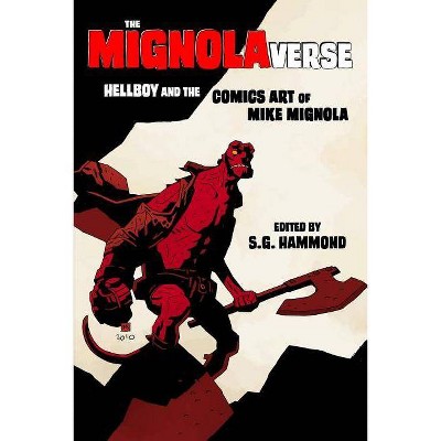 The Mignolaverse - by  Scott Cederlund & Stefan Hall & Christina M Knopf (Paperback)