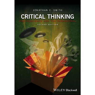 Critical Thinking - 2nd Edition by  Jonathan C Smith (Paperback)