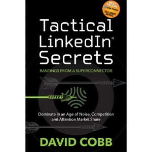 Tactical LinkedIn(R) Secrets - by  David Cobb (Paperback) - 1 of 1