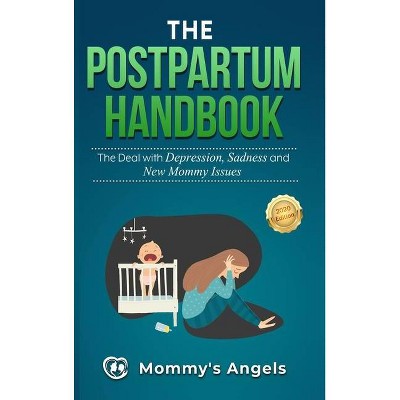 The Postpartum Handbook - (Parenting Books Collection) by  Mommy's Angels (Hardcover)