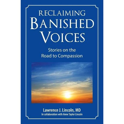 Reclaiming Banished Voices - by  Lawrence J Lincoln (Paperback)