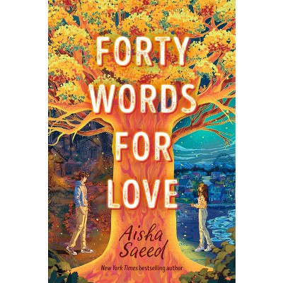 Forty Words for Love - by Aisha Saeed
