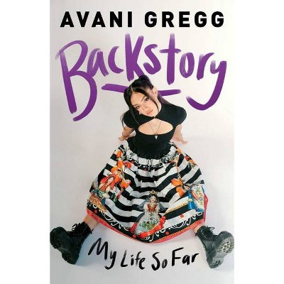 Backstory- Avani Gregg - by Avani Gregg (Hardcover)