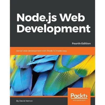 Node.js Web Development - by  David Herron (Paperback)