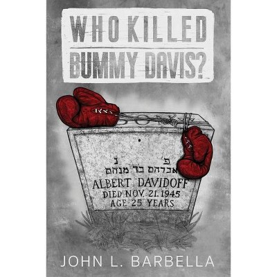 Who Killed Bummy Davis? - by  John L Barbella (Paperback)