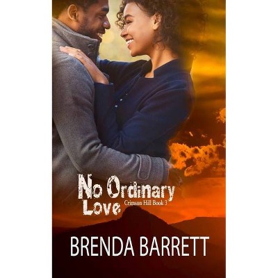 No Ordinary Love - (Crimson Hill) by  Brenda Barrett (Paperback)