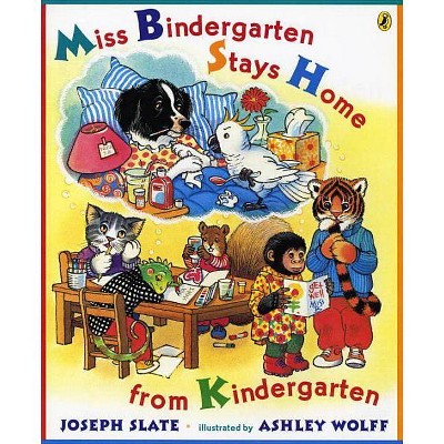 Miss Bindergarten Stays Home from Kindergarten - (Miss Bindergarten Books (Paperback)) by  Joseph Slate (Paperback)