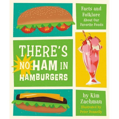 There's No Ham in Hamburgers - by  Kim Zachman (Hardcover)