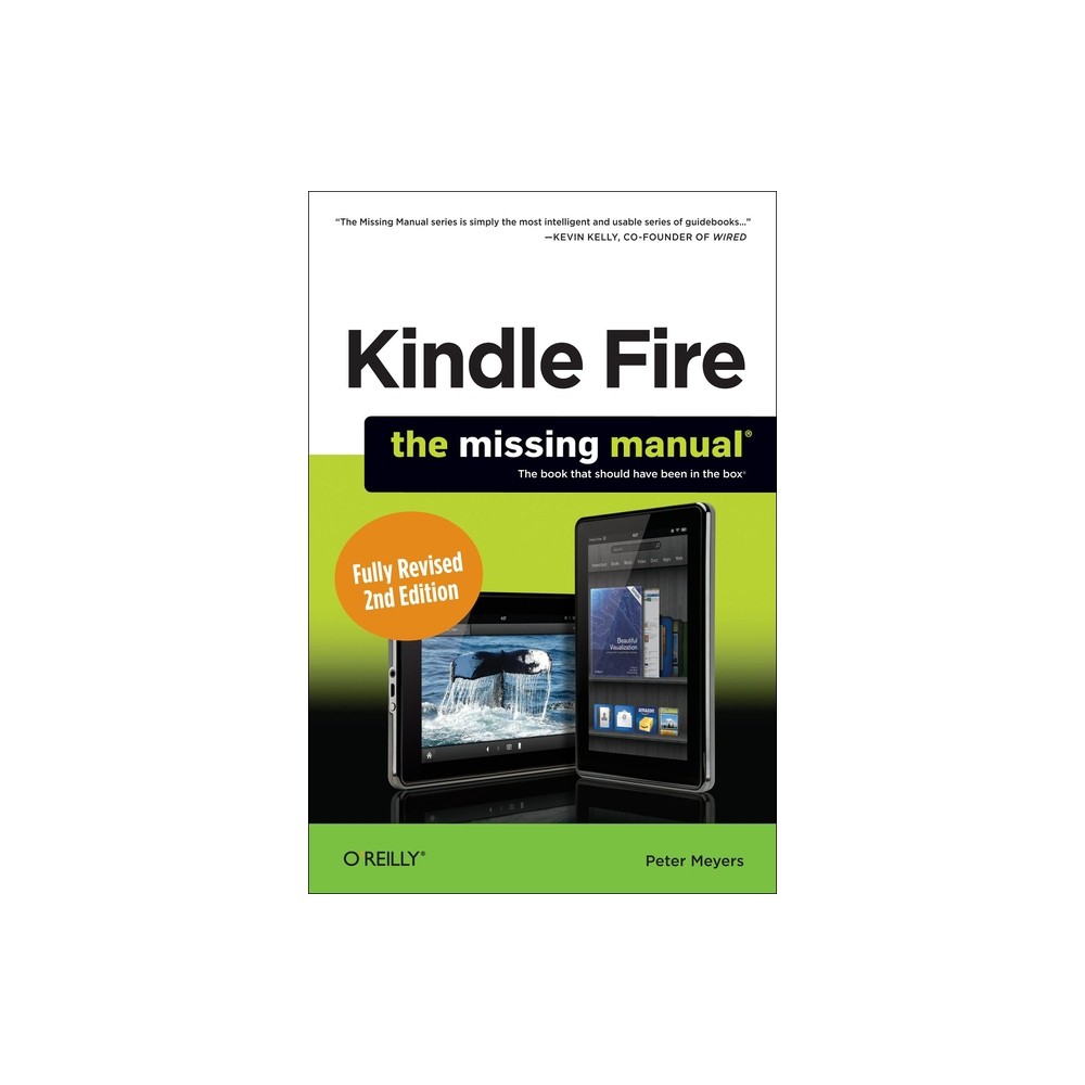 Kindle Fire Hd: The Missing Manual - (Missing Manuals) 2nd Edition by Peter Meyers (Paperback)