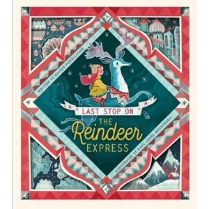 Last Stop on the Reindeer Express - by  Maudie Powell-Tuck (Hardcover) - 1 of 1