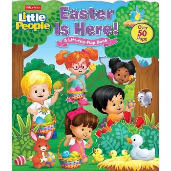 Fisher-Price Little People: Easter Is Here! - (Lift-The-Flap) (Board Book)