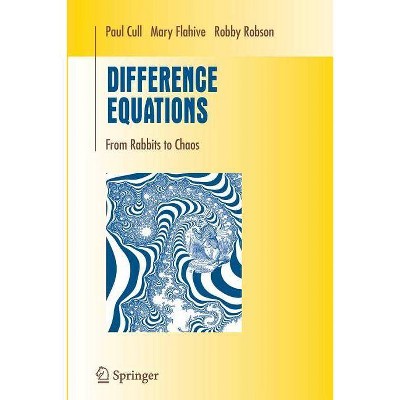 Difference Equations - (Undergraduate Texts in Mathematics) by  Paul Cull & Mary Flahive & Robby Robson (Paperback)