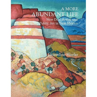 A More Abundant Life - by  Jacqueline Hoefer (Paperback)