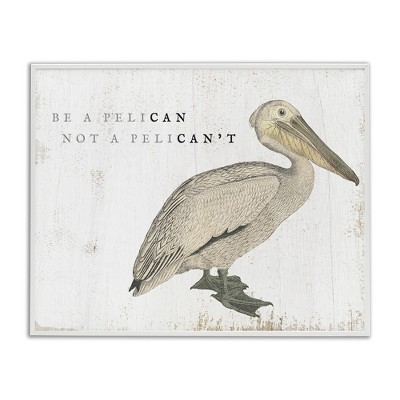 Stupell Industries Funny Pelican Beach Phrase Pun, 20" x 16"