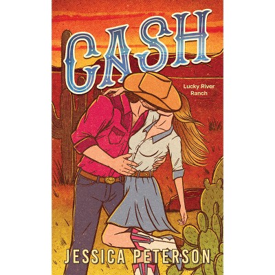 Cash (Standard Edition) - (Lucky River Ranch) by  Jessica Peterson (Paperback)