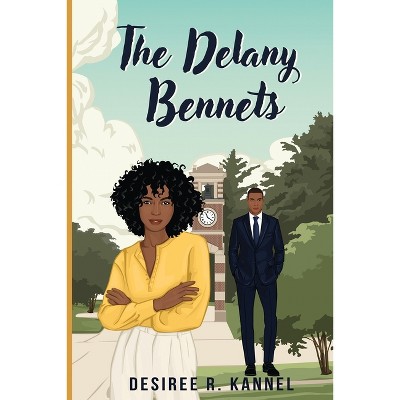 The Delany Bennets - by  Desiree R Kannel (Paperback)