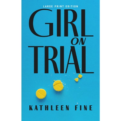 Girl on Trial - Large Print by  Kathleen Fine (Paperback)