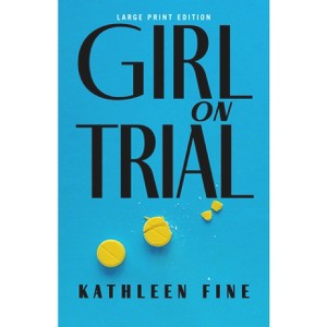 Girl on Trial - Large Print by  Kathleen Fine (Paperback) - 1 of 1