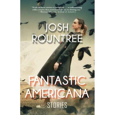 Fantastic Americana - by  Josh Rountree (Paperback)