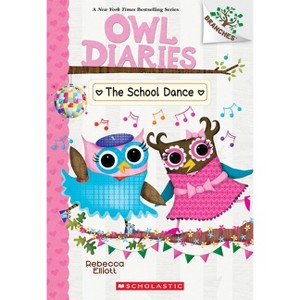 The School Dance: A Branches Book (Owl Diaries #24) - by Rebecca