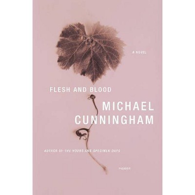 Flesh and Blood - by  Michael Cunningham (Paperback)