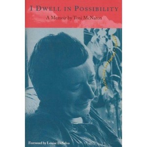 I Dwell in Possibility - (Cross-Cultural Memoir) 2nd Edition by  Toni McNaron (Paperback) - 1 of 1