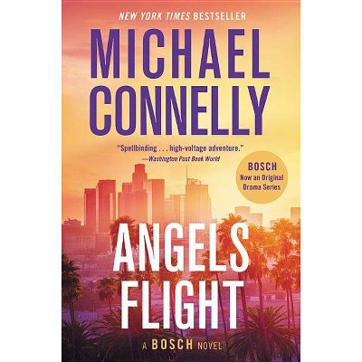 Angels Flight - (Harry Bosch Novel) by  Michael Connelly (Paperback)