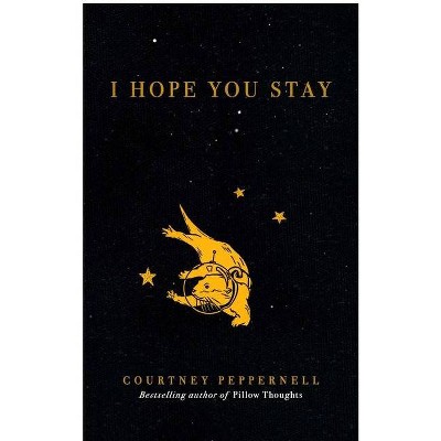 I Hope You Stay - By Courtney Peppernell ( Paperback )