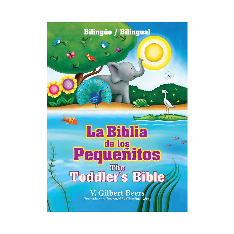La Biblia de Los Pequeñitos / The Toddler's Bible (Bilingüe / Bilingual) - by  V Gilbert Beers (Hardcover), 1 of 2