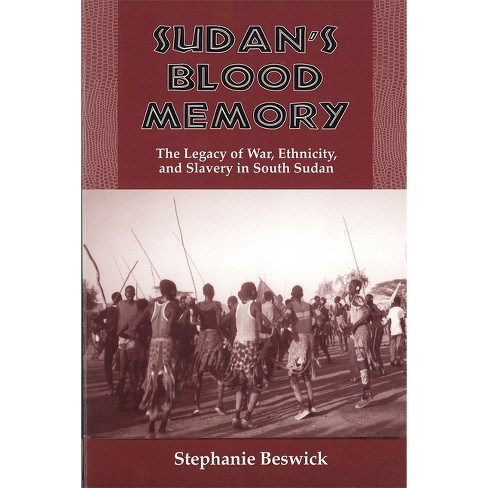 Sudan's Blood Memory - (rochester Studies In African History And The  Diaspora) By Stephanie Beswick (paperback) : Target