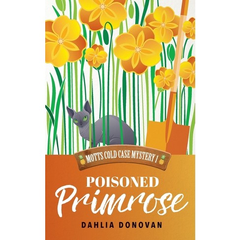 Poisoned Primrose - (motts Cold Case Mystery) By Dahlia Donovan ...