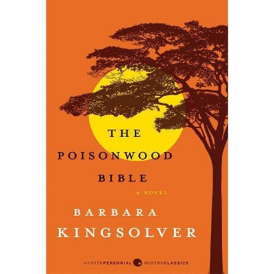 The Poisonwood Bible - (Harper Perennial Deluxe Editions) by  Barbara Kingsolver (Paperback)