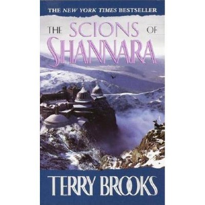 The Scions of Shannara - (Heritage of Shannara (Paperback)) by  Terry Brooks (Paperback)