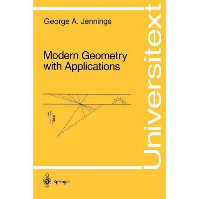 Modern Geometry with Applications - (Universitext) by  George A Jennings (Paperback)