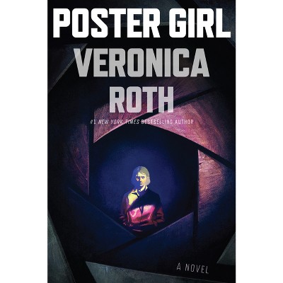 Poster Girl (#2 Chosen Ones) by Veronica Roth