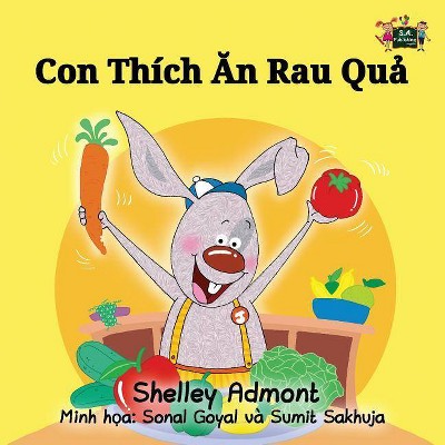 I Love to Eat Fruits and Vegetables - (Vietnamese Bedtime Collection) by  Shelley Admont & Kidkiddos Books (Paperback)