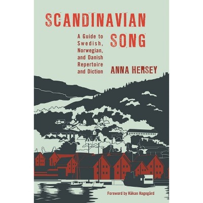 Scandinavian Song - by  Anna Hersey (Hardcover)