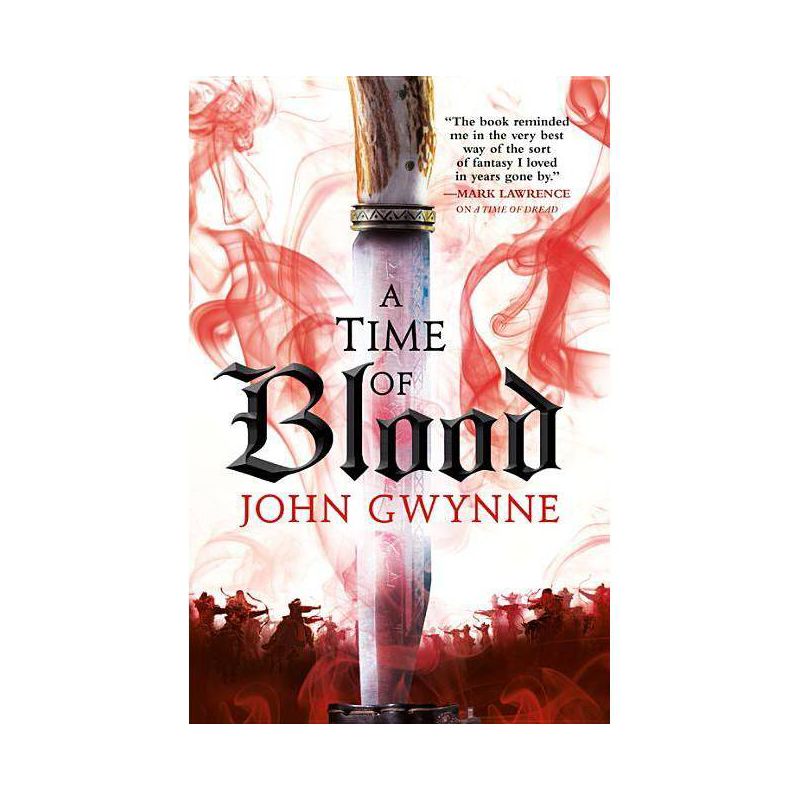 A Time of Blood - (Of Blood & Bone) by  John Gwynne (Paperback), 1 of 2