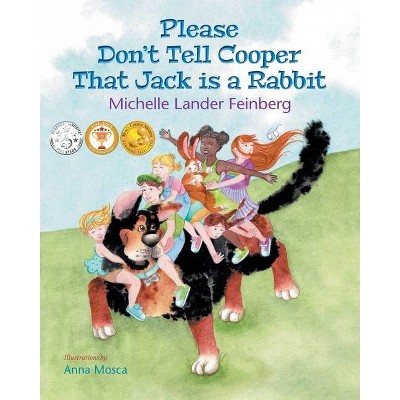 Please Don't Tell Cooper That Jack is a Rabbit, Book 2 of the Cooper the Dog series (Mom's Choice Award Recipient-Gold) - (Paperback)