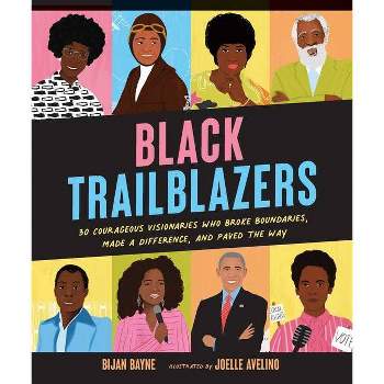 Black Trailblazers - by  Bijan Bayne (Hardcover)
