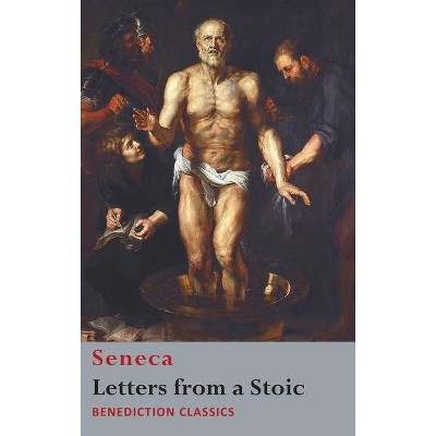 Letters from a Stoic - by  Seneca (Hardcover)