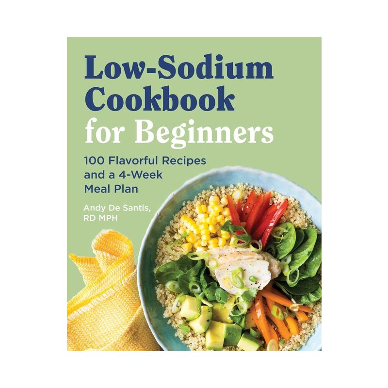 Low Sodium Cookbook for Beginners - by  Andy de Santis (Paperback), 1 of 2
