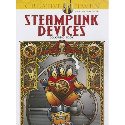 Steampunk Devices Coloring Book - (Creative Haven Coloring Books) by  Jeremy Elder (Paperback)