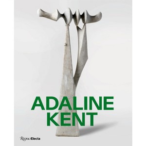 Adaline Kent - by  Apsara Diquinzio & Jeff Gunderson & Alexander Nemerov & Elaine Y Yau (Hardcover) - 1 of 1