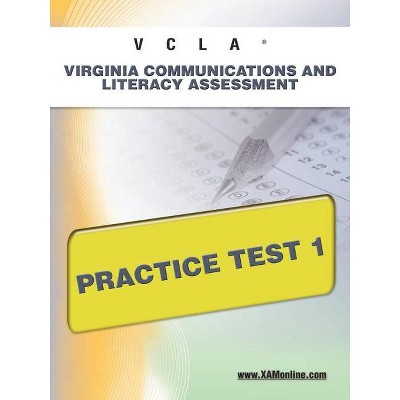 Vcla Virginia Communication and Literacy Assessment Practice Test 1 - by  Sharon A Wynne (Paperback)