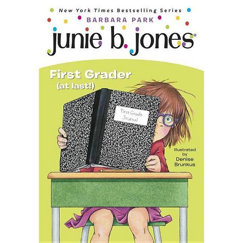 Junie B., First Grader (At Last) ( Junie B., First Grader) (Reprint) (Paperback) by Barbara Park - image 1 of 1