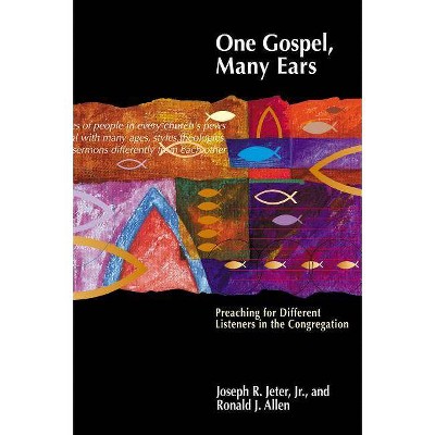 One Gospel, Many Ears - by  Joseph R Jeter & Ronald J Allen (Paperback)