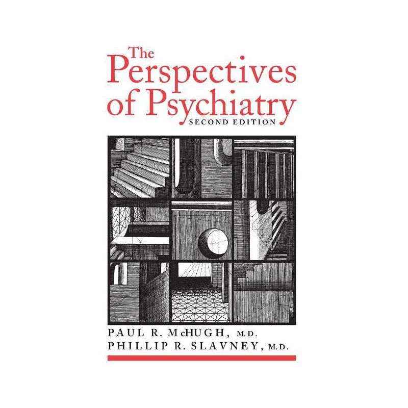The Perspectives of Psychiatry - 2nd Edition by  Paul R McHugh & Phillip R Slavney (Paperback), 1 of 2
